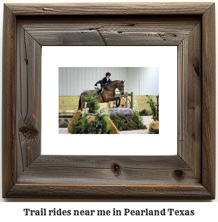 trail rides near me in Pearland, Texas